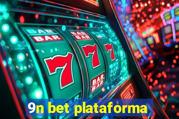 9n bet plataforma